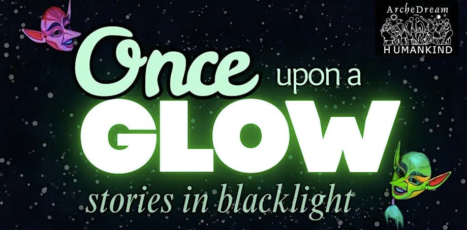Once Upon A Glow: Stories In Blacklight