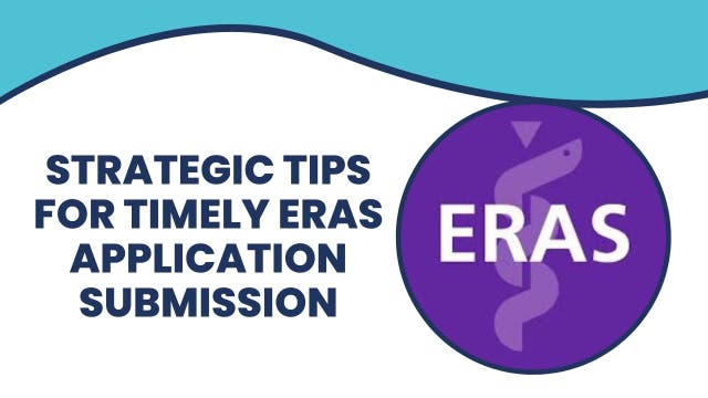 Strategic Tips for Timely ERAS Application Submission - Arlington ...