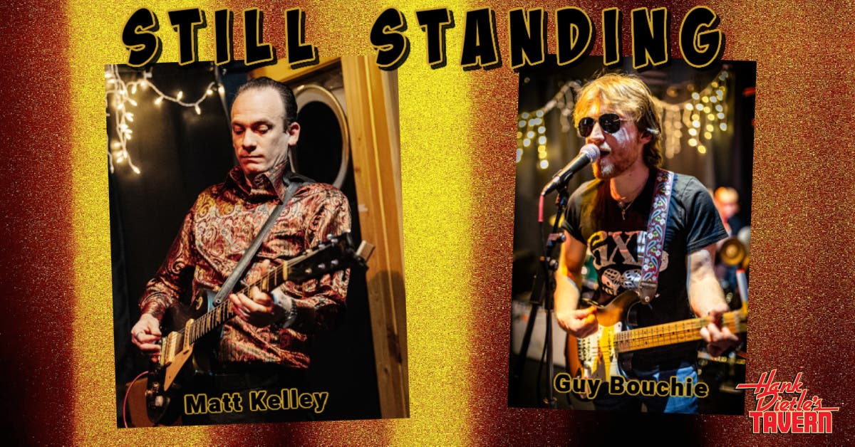 Guy Bouchie & Matt Kelley w/ Still Standing