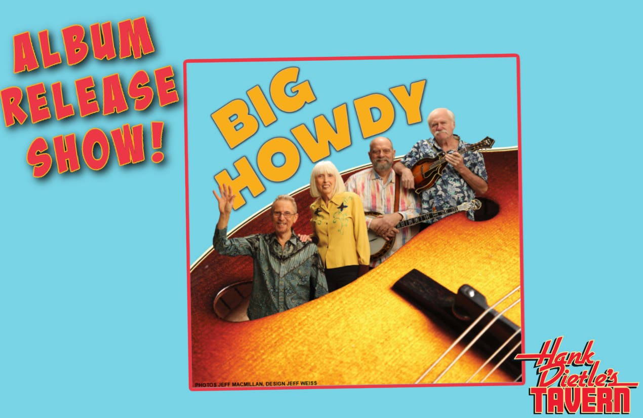 Big Howdy Bluegrass • Album Release Show