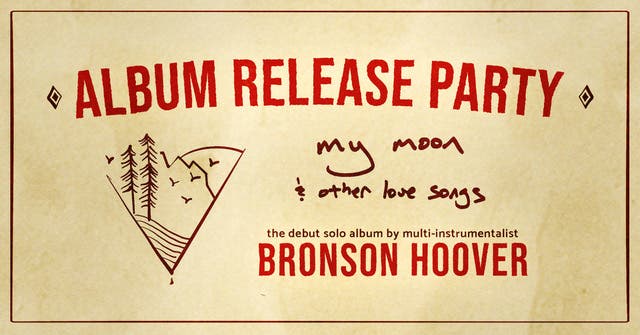 Bronson Hoover • Album Release Party
