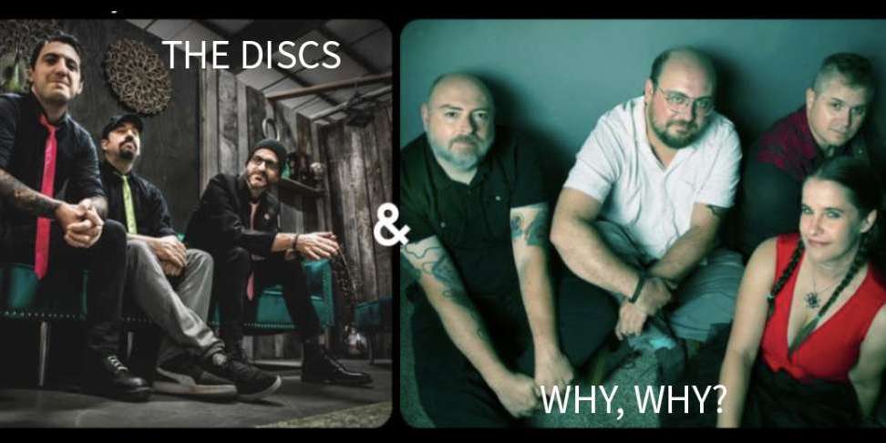 PATIO SHOW: Why, Why? & The Discs