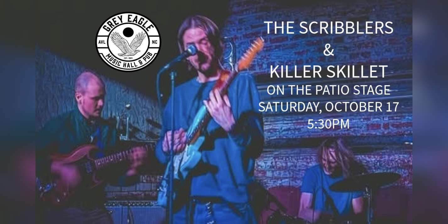 PATIO SHOW: The Scribblers & Killer Skillet