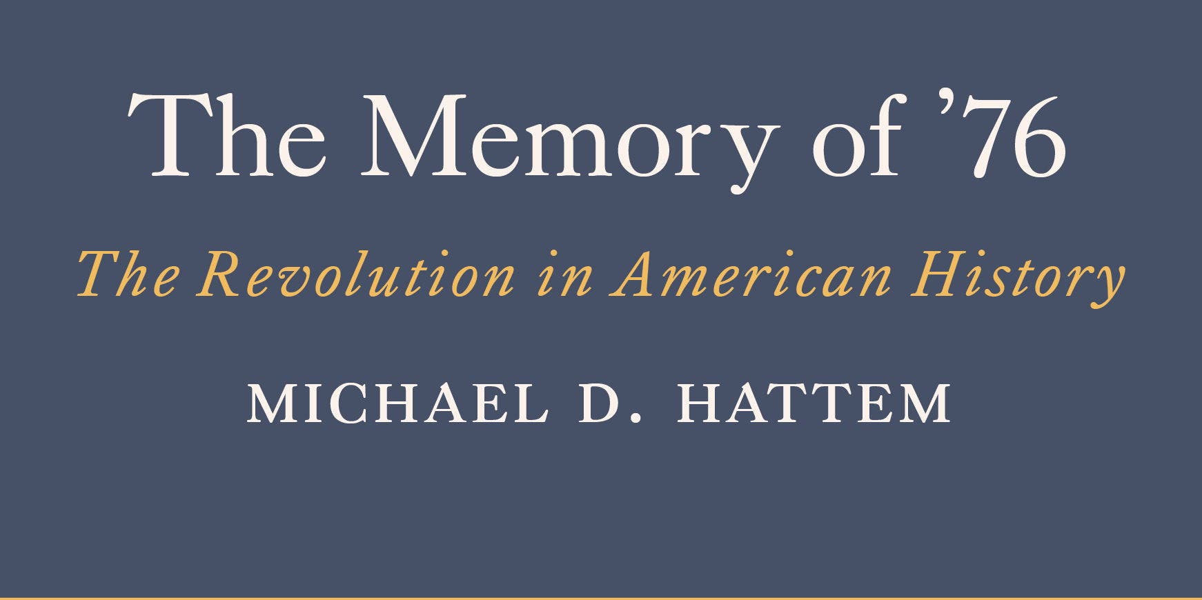 Why We Remember the Founding