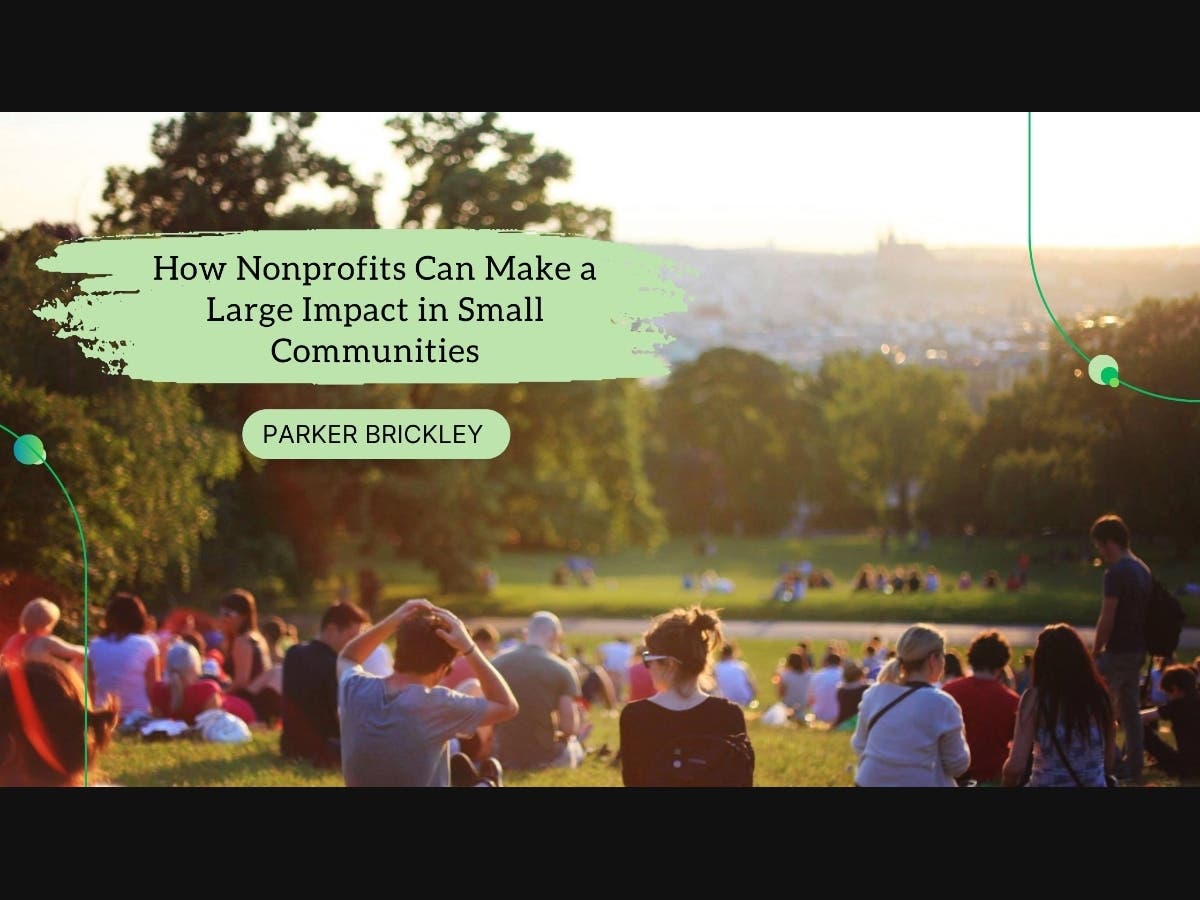 Parker Brickley November Headers - How Nonprofits Can Make a Large Impact in Small Communities