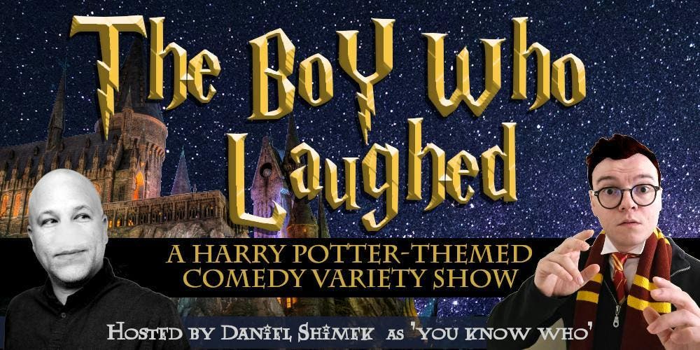 The Boy Who Laughed: A Harry Potter-Themed Comedy Variety Show
