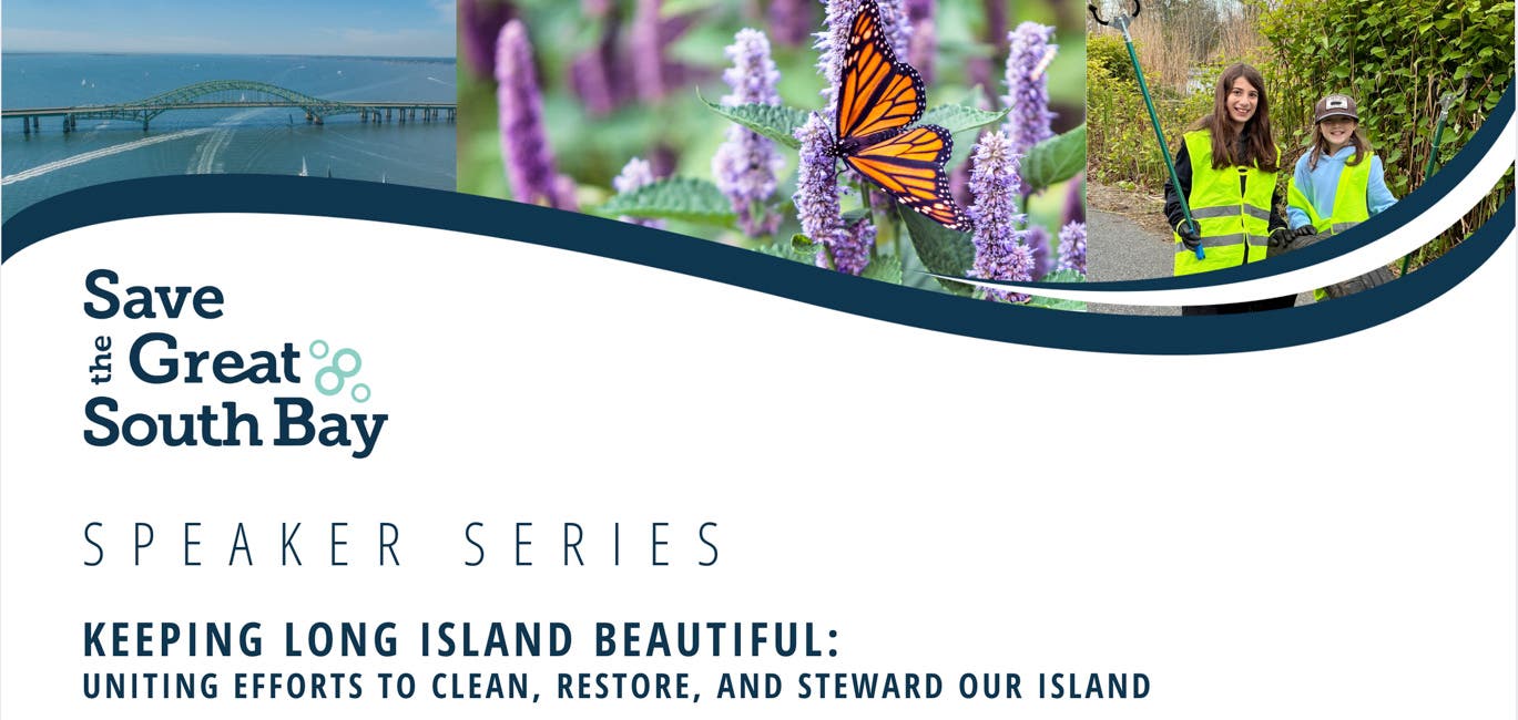 Speaker Series: Keeping Long Island Beautiful