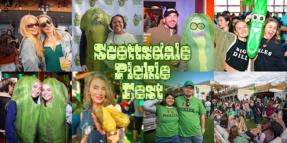 Scottsdale Pickle Fest: Live Band & Pickle Food, Drinks & Photo Ops