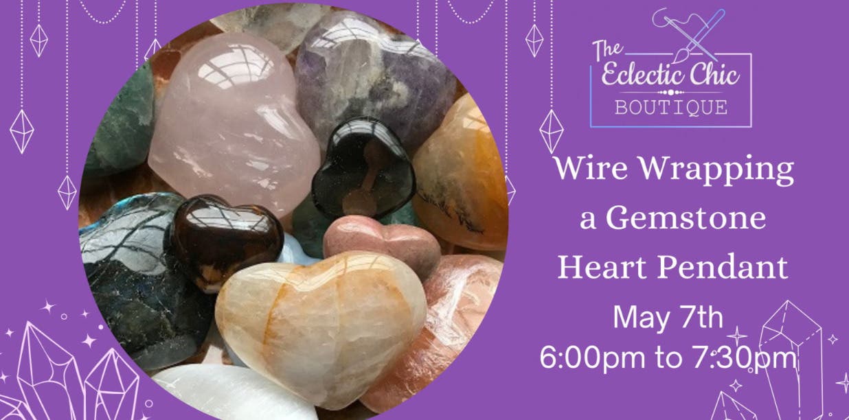 Wire Wrapping a Gemstone Heart Pendant Workshop