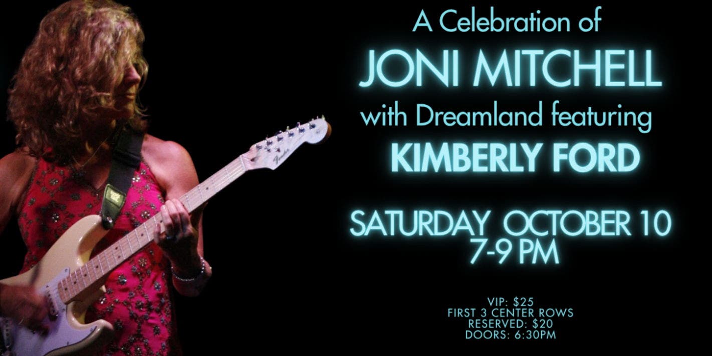 Dreamland - A Celebration of Joni Mitchell featuring Kimberly Ford