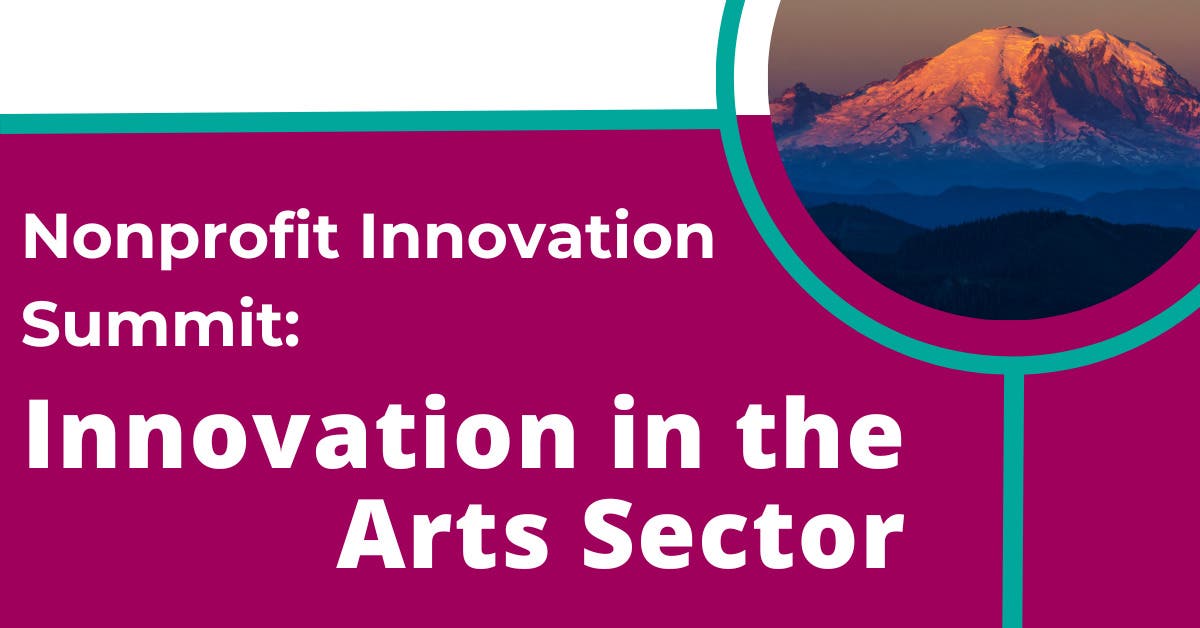 Nonprofit Innovation Summit: Innovation in the Arts Sector