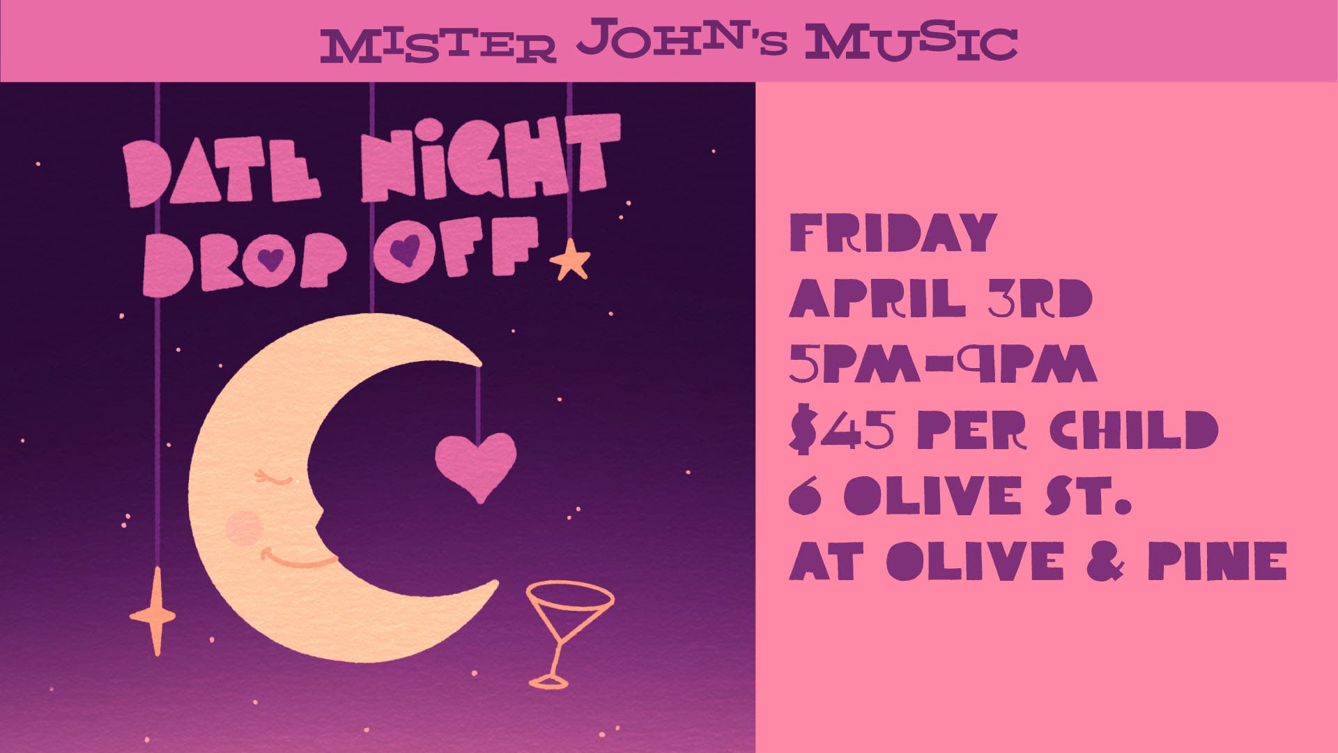 Mister John’s Date Night Drop Off