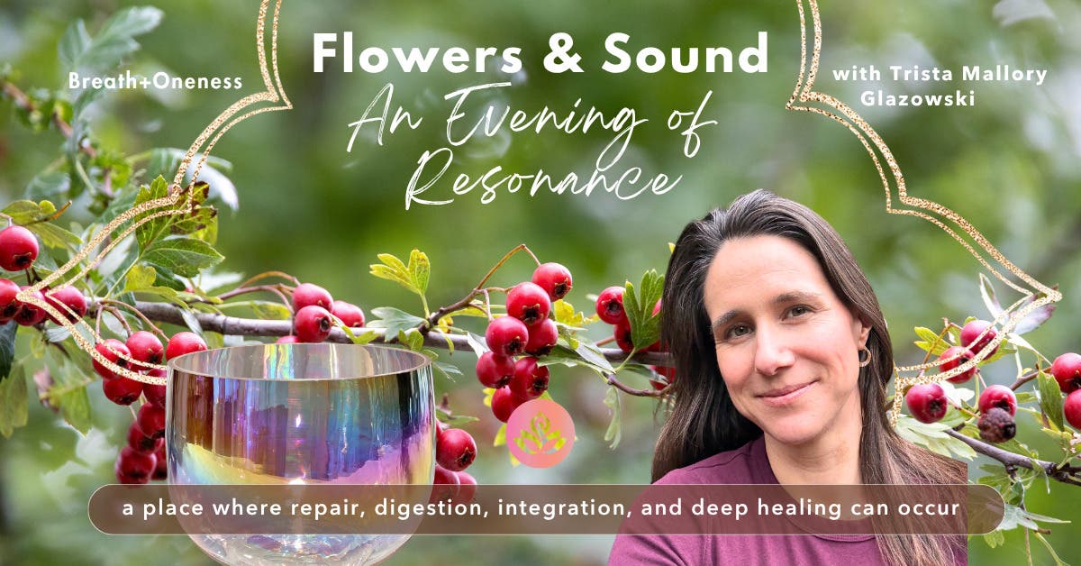 🌼 Flowers & Sound - An Evening of Resonance