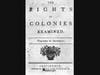 PAMPHLETS OF THE AMERICAN REVOLUTION 1750 - 1776: The Rights of the Colonies Examined.
