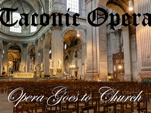 Taconic Opera Gala: Opera Goes to Church