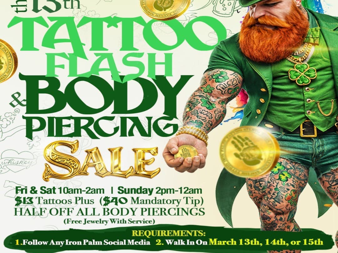 $13 Tattoos & Half Off Body Piercings In Atlanta Friday 13th & St Patrick's Day Weekend!!