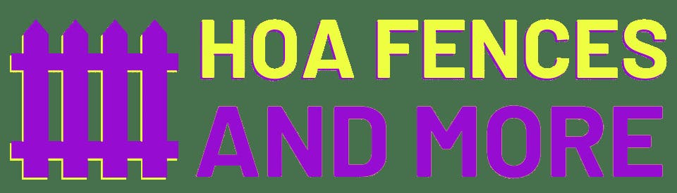 HOA Fences and More