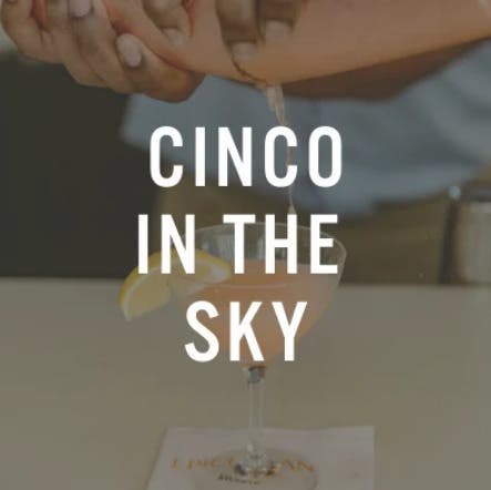 Cinco in the Sky at Aerial Kitchen & Bar