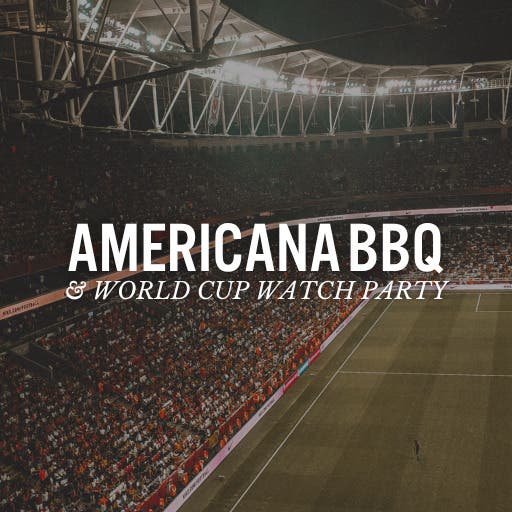 Americana BBQ & World Cup Watch Party on the Sky Terrace