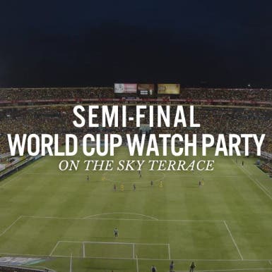 Semi-Final World Cup Watch Party on the Sky Terrace