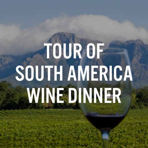Tour of South America Wine Dinner