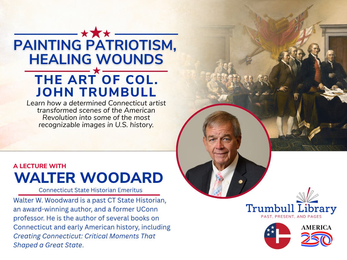 History Lecture - Painting Patriotism, Healing Wounds: The Art of Col. John Trumbull