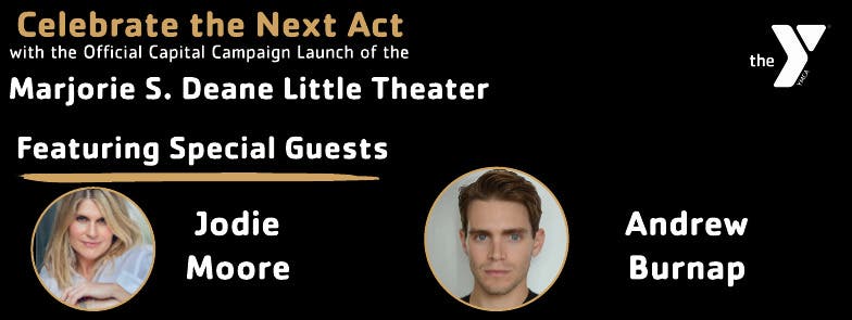 Celebrate the Next Act! The Marjorie S. Deane Little Theater Capital Campaign Launch