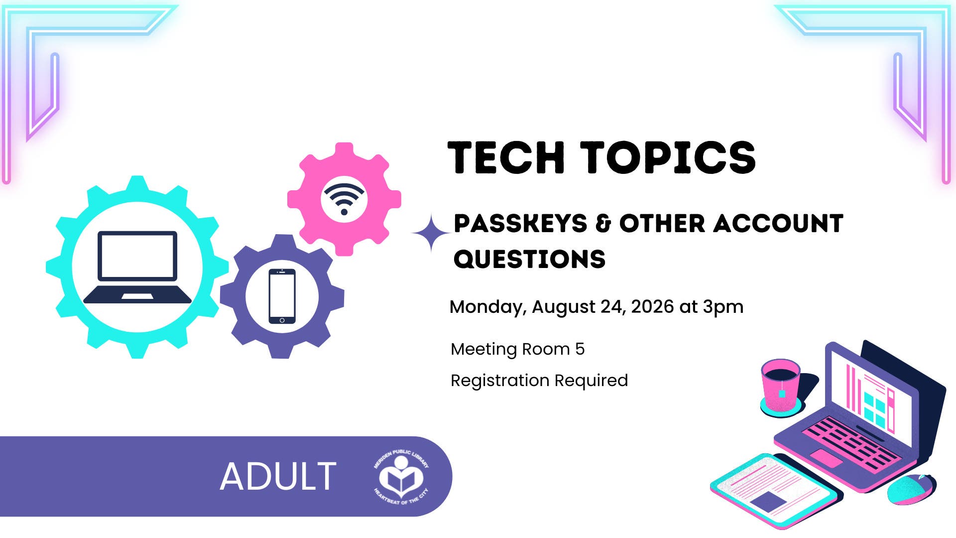 Tech Topics: Passkeys and Other Account Questions