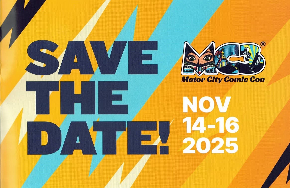 Motor City Comic Con Fall 2025 Tickets Are On Sale Now!
