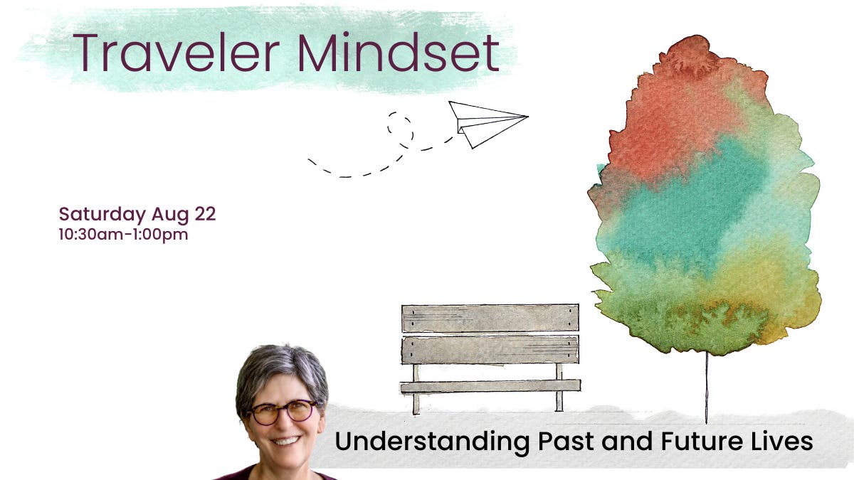 Traveler Mindset: Understanding Past and Future Lives