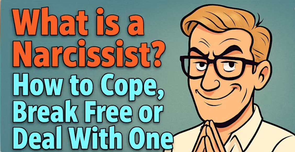 Jul 12 | What is a Narcissist? How to Cope, Break Free or Deal with One ...