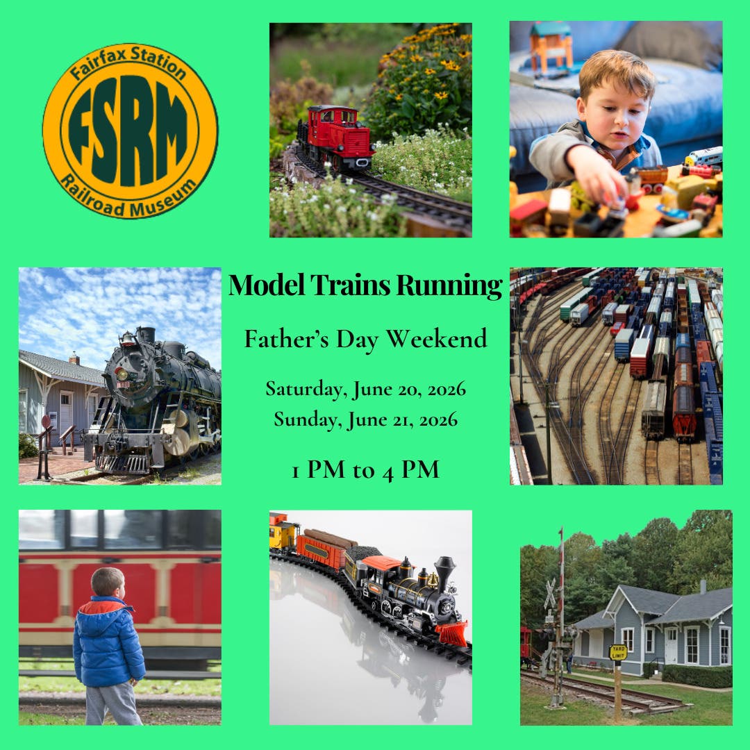 2 Day Father’s Day Weekend Model Train Show at the Fairfax Station Railroad Museum