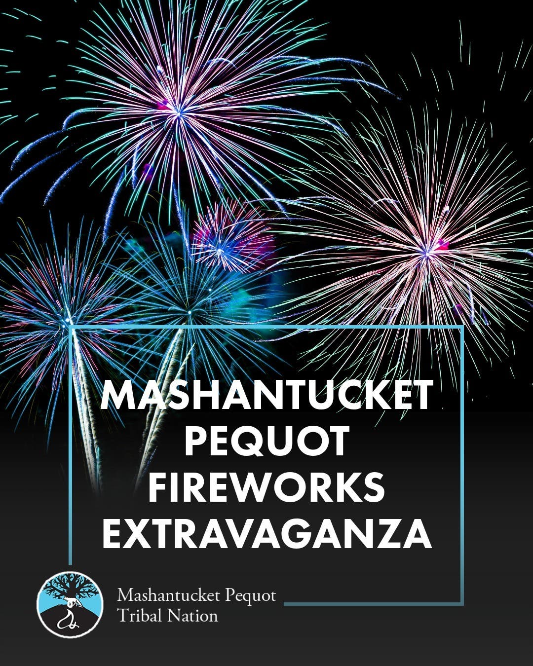 Mashantucket Pequot Tribal Nation to Present 34th Annual Fireworks Extravaganza on July 11