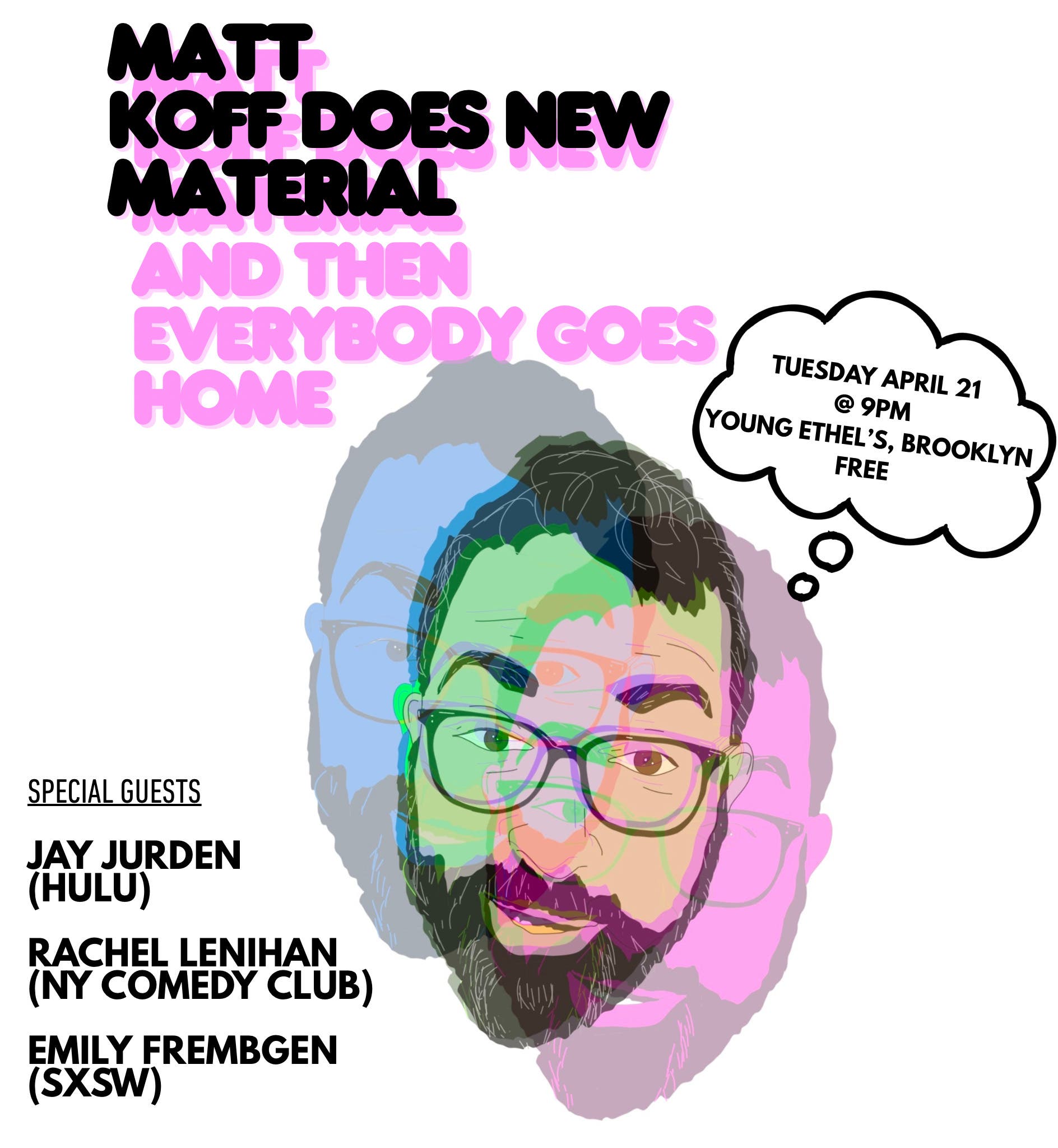 Matt Koff Does New Material (And Then Everybody Goes Home)