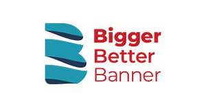 Bigger Better Banner