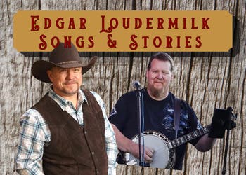Edgar Loudermilk - Songs and Stories 