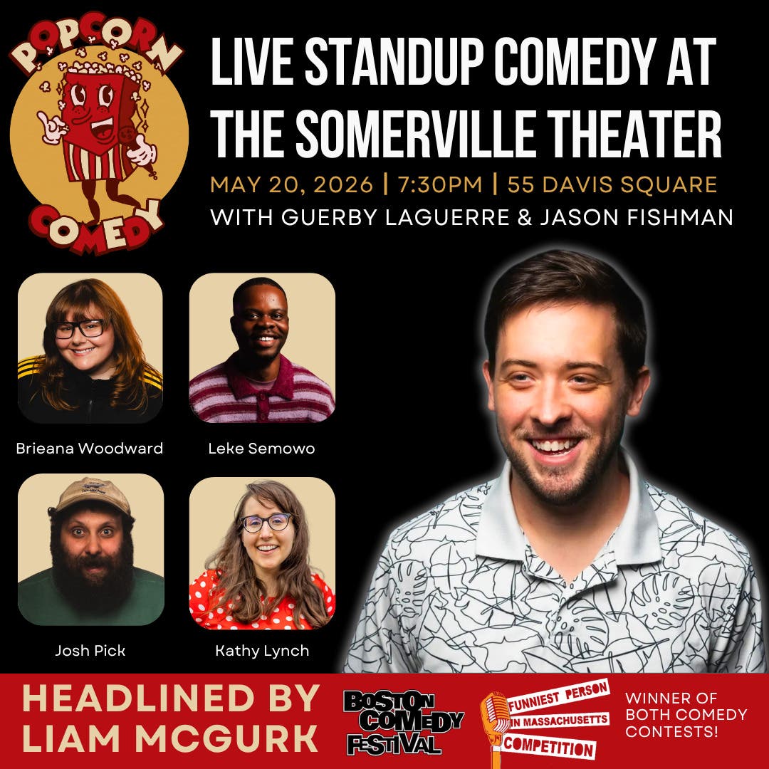 Popcorn Comedy with Liam McGurk (The Funniest Person in Massachusetts)
