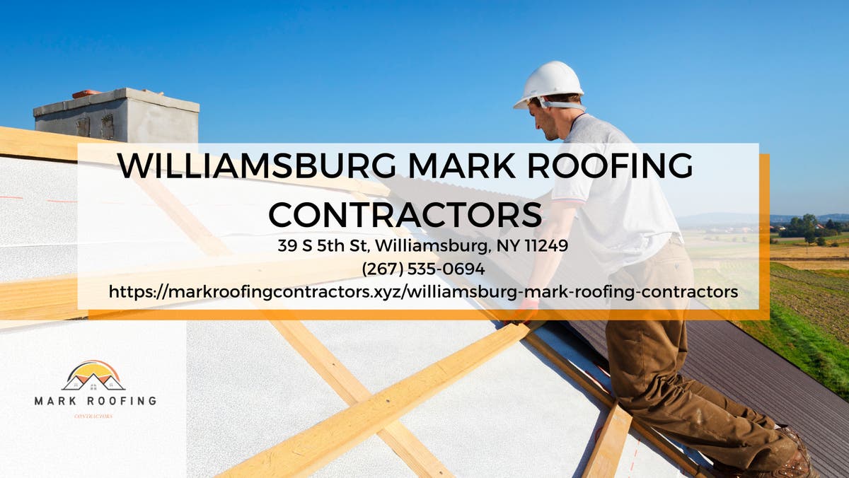 Williamsburg Mark Roofing Contractors