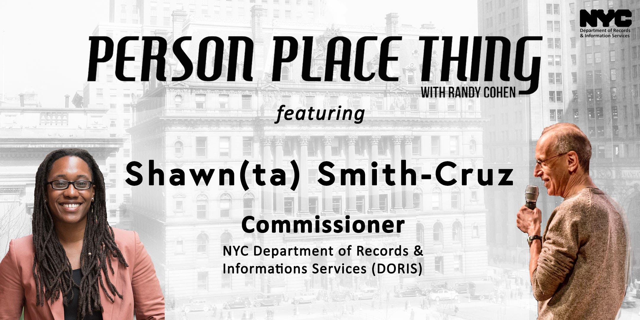 Person Place Thing with Randy Cohen & DORIS Commissioner Shawn(ta) Smith-Cruz