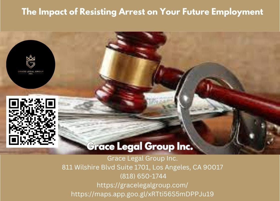 The Impact of Resisting Arrest on Your Future Employment - Los Angeles