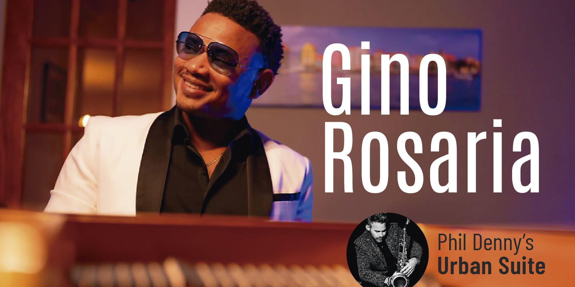 Phil Denny's Urban Suite: Gino Rosaria