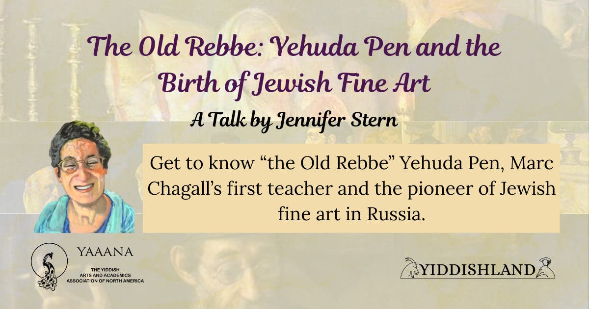 The Old Rebbe: Yehuda Pen and the Birth of Jewish Fine Art