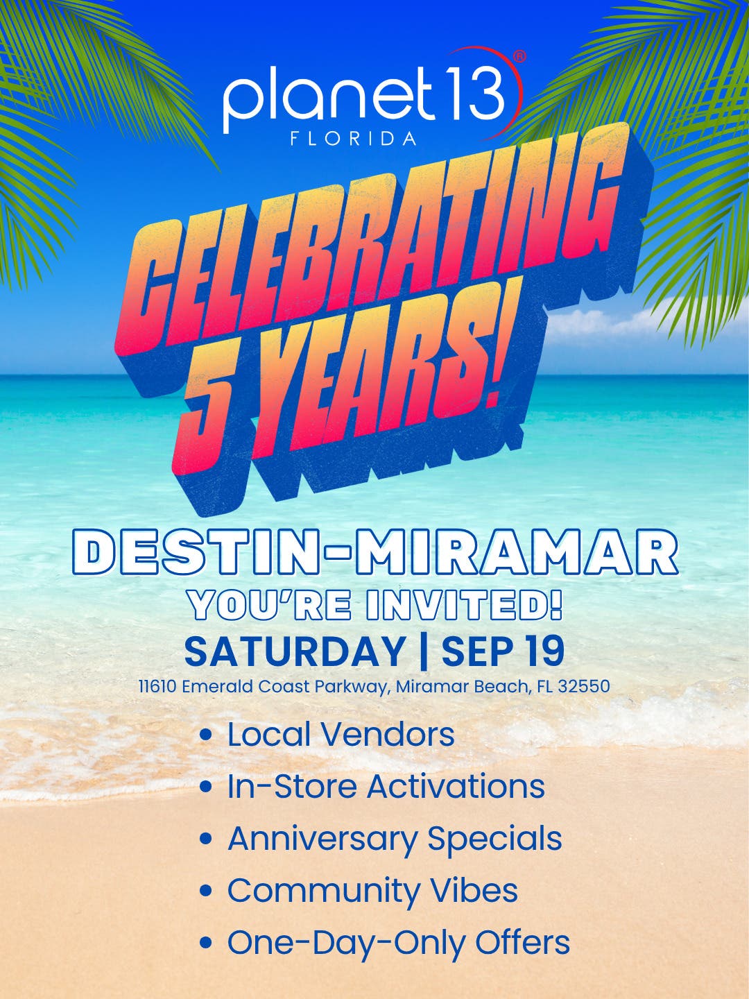 Planet 13 Destin-Miramar Celebrating 5 Years!