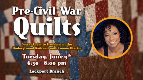 Pre-Civil War Quilts: Secret Codes to Freedom on the Underground Railroad with Connie Martin