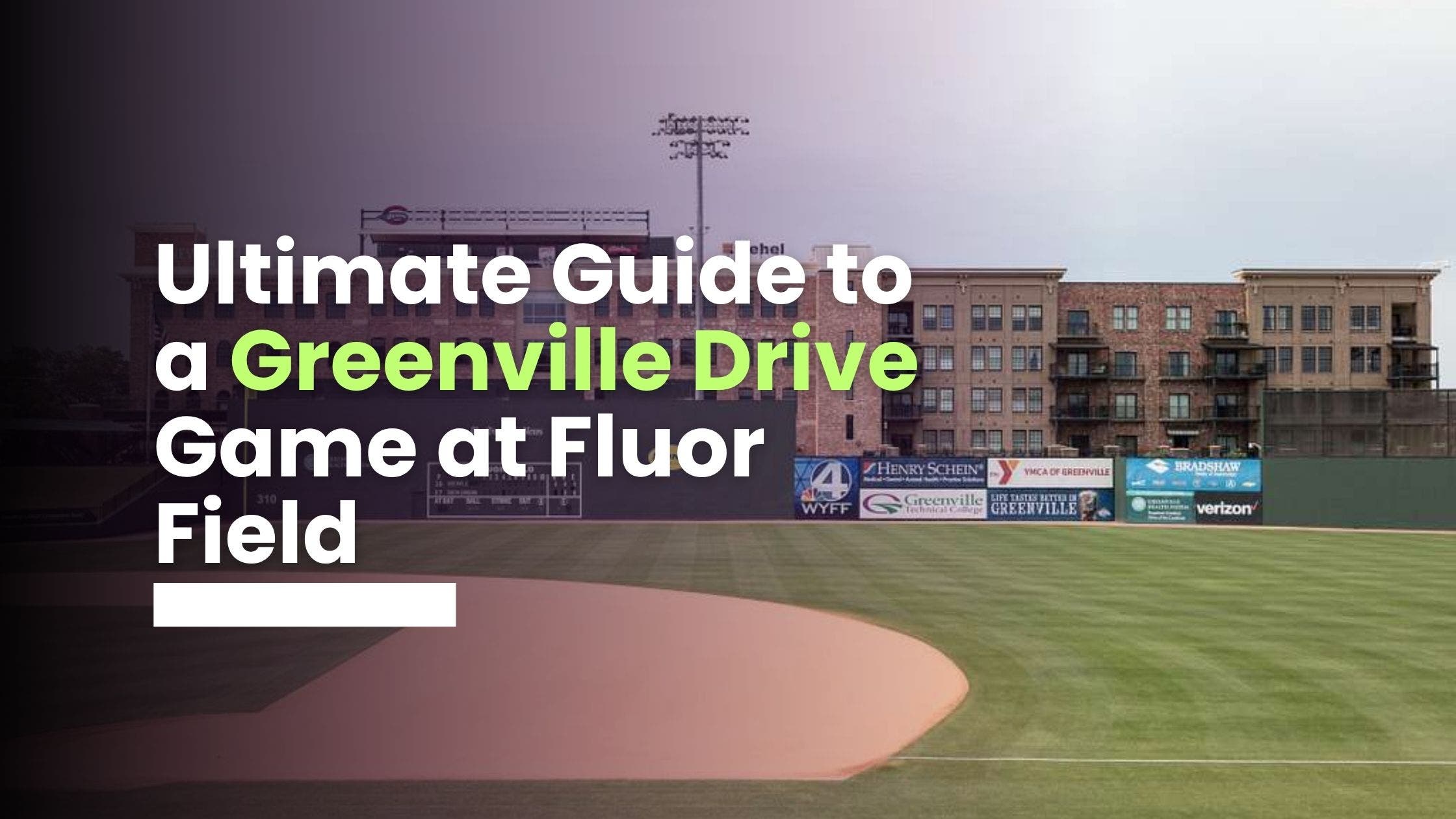 Ultimate Guide to a Greenville Drive Game at Fluor Field (Your Complete Greenville SC Experience)