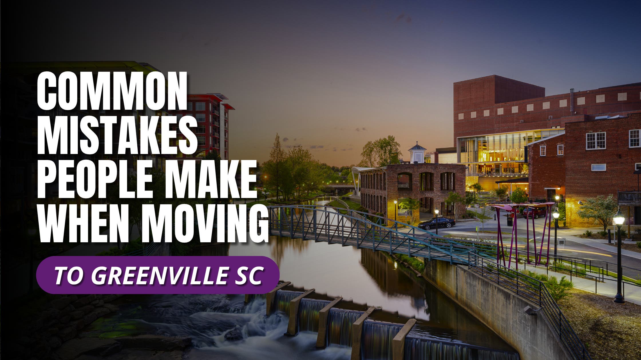 14 Common Mistakes People Make When Moving to Greenville SC