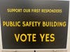 Signs around Town showing support to our cops, career and volunteer firefighters, medics and 911 dispatchers