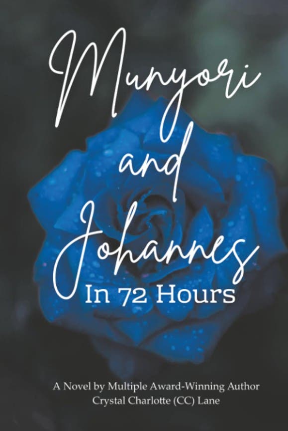 Romance Novel "Munyori and Johannes in 72 Hours." Passionate! Emotional! Tragic!