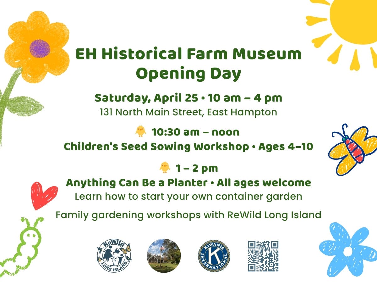Family Gardening Workshops: East Hampton Historical Farm Museum Opening Day