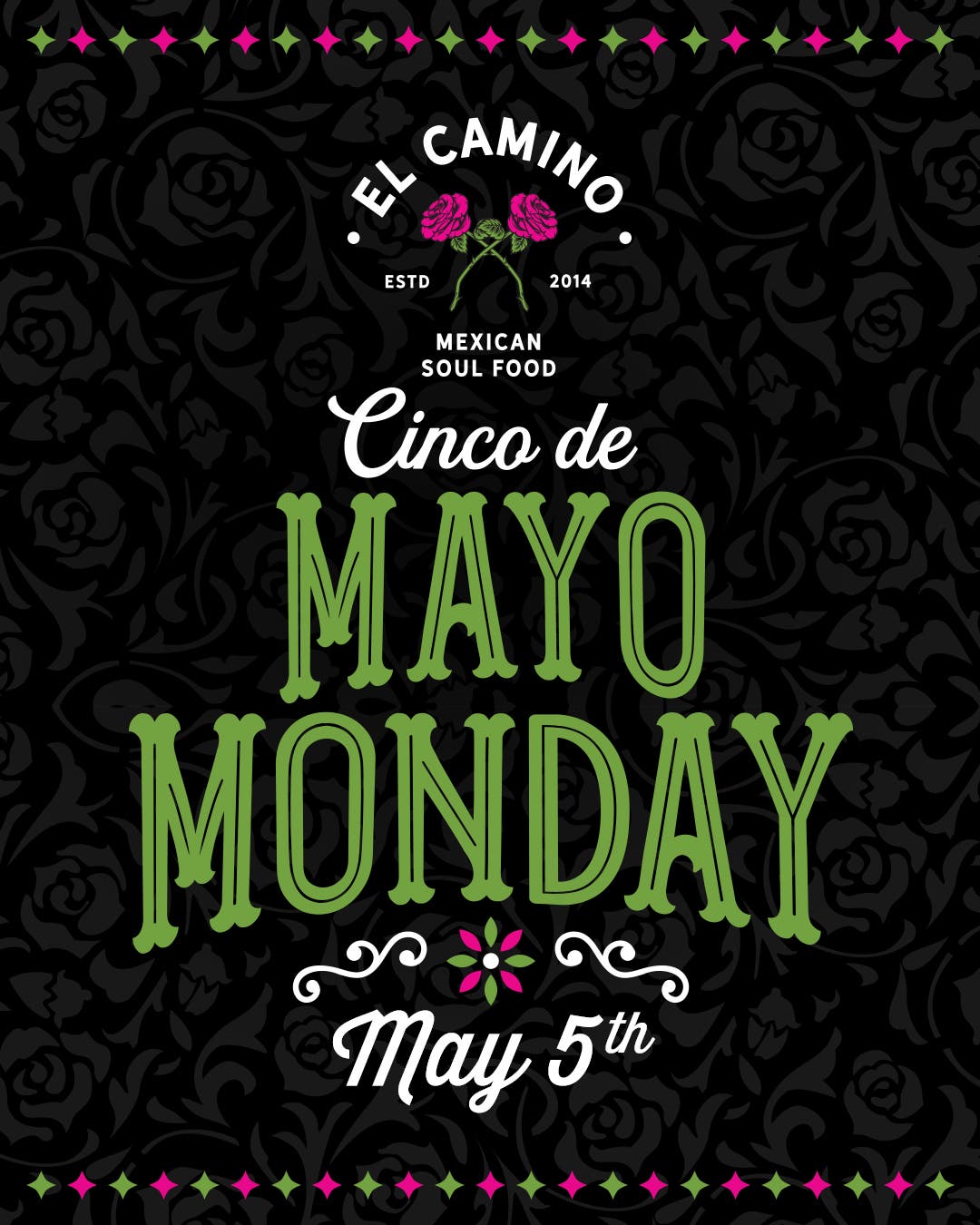 Cinco de Mayo Monday at El Camino 🌮